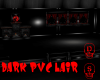 Dark Pvc lair