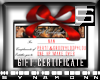 [S] Gift Certificate *