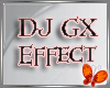 DJ GX Effect