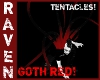GOTH RED TENTACLES V1!