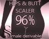 S&S Hip&Butt Scaler 96%