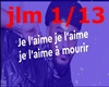 Je l aime à mourris
