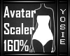 ~Y~160% Avatar Scaler