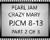 CRAZY MARY, PEARL JAM 2