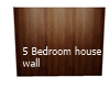5 bedroom house wall