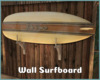 *Wall Surfboard