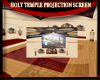 HOLY TEMPLE PROJECTION S