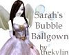 Sarahs Bubble Ballgown