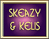 SKEAZY & KELIS