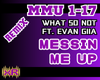 Messin Me Up - WhatSoNot