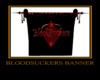 ~D~ BloodSucker Banner