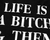 LIFE IS