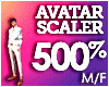M - GIGANTIC SCALER 500%