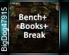 [BD]Bench+Books+Break