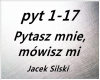 Pytasz mnie, mowisz mi