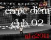 Carpe Diem Club 02
