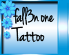 fall3n one Tattoo