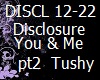 Disclosure You & Me pt2