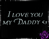 I love you my Daddy sign