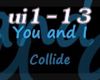 [K1] You and I Collide