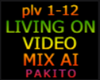 LIVING ON VIDEO MIX AI