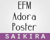 SK| Adora EFM Poster
