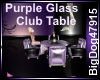 [BD]PurpleGlassClubTable