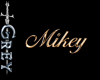 Grey Mikey Sign
