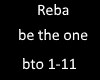 Reba be the one