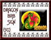 {SCC} Dragon BRB Sign
