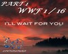 I Will Wait For You(p1)