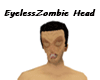 EyelessZombie Head