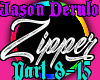 JasonD-Zipper Part2