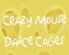 Crazy Mouse Dance Cages