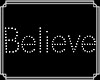 Believe Sign White