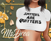 Spitters Are Quitters 1
