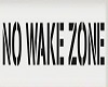 BHC - No Wake Zone