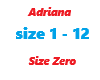 Adriana / Size Zero