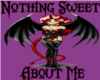 nothing sweet about me