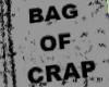 BAG OF CRAP 