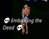 Embracing the Dead