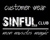 SINFUL customer wear