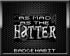 [H] Mad Hatter Badge
