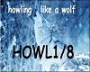 Howl Like a Wolf  1/2