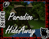 ~Paradise HideAway~