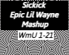 Sickick - Epic Lil Wayne