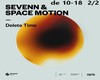 sevenn & space motion2/2