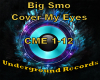 Big Smo- Cover My Eyes