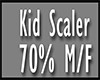 70% Kid scaler