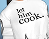 Let Him Cook Top